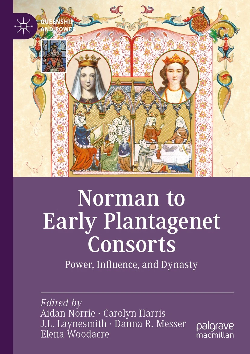 Book cover for Norman to Early Plantagenet Consorts: Power, Influence, and Dynasty